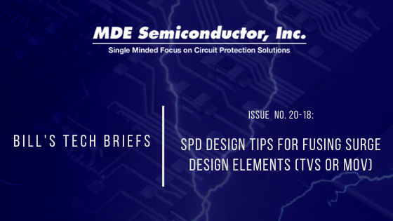 SPD Design Tips for Fusing Surge Design Elements (TVS or MOV)